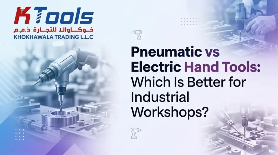 Pneumatic vs Electric Hand Tools: Which Is Better for Industrial Workshops?
